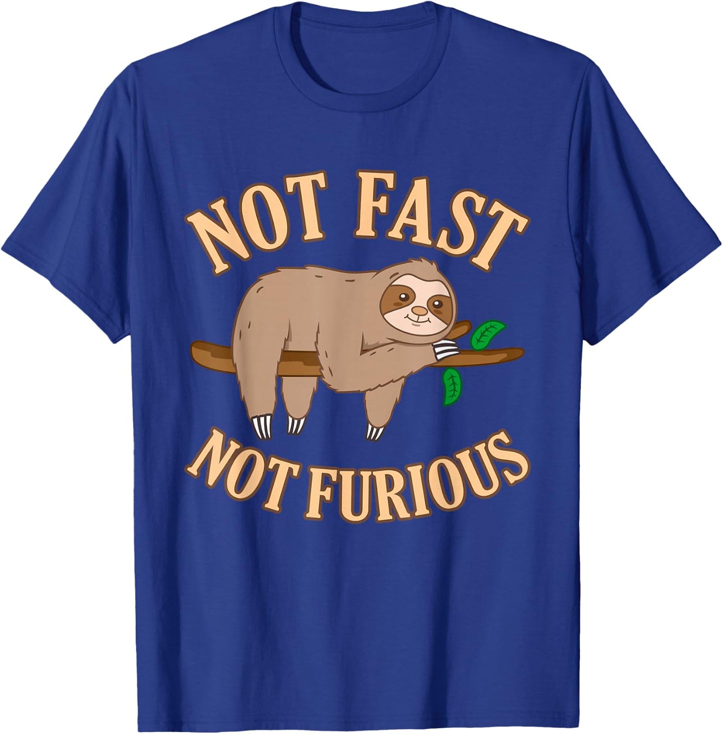 Not Fast Not Furious Sloth T-Shirt - T-Shirt | Royal