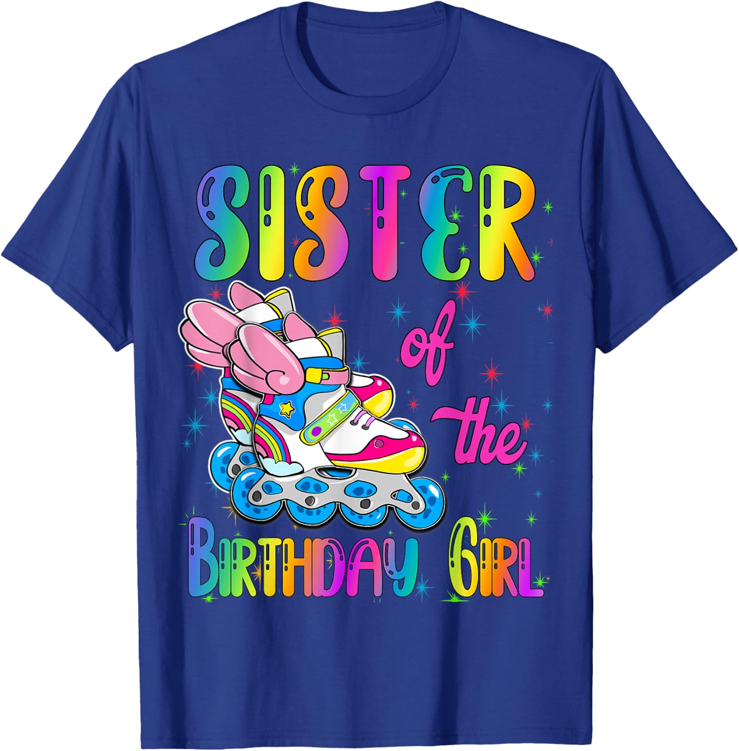 Sister of the Birthday girl Rolling skate Family Party T-Shirt - T-Shirt | Royal