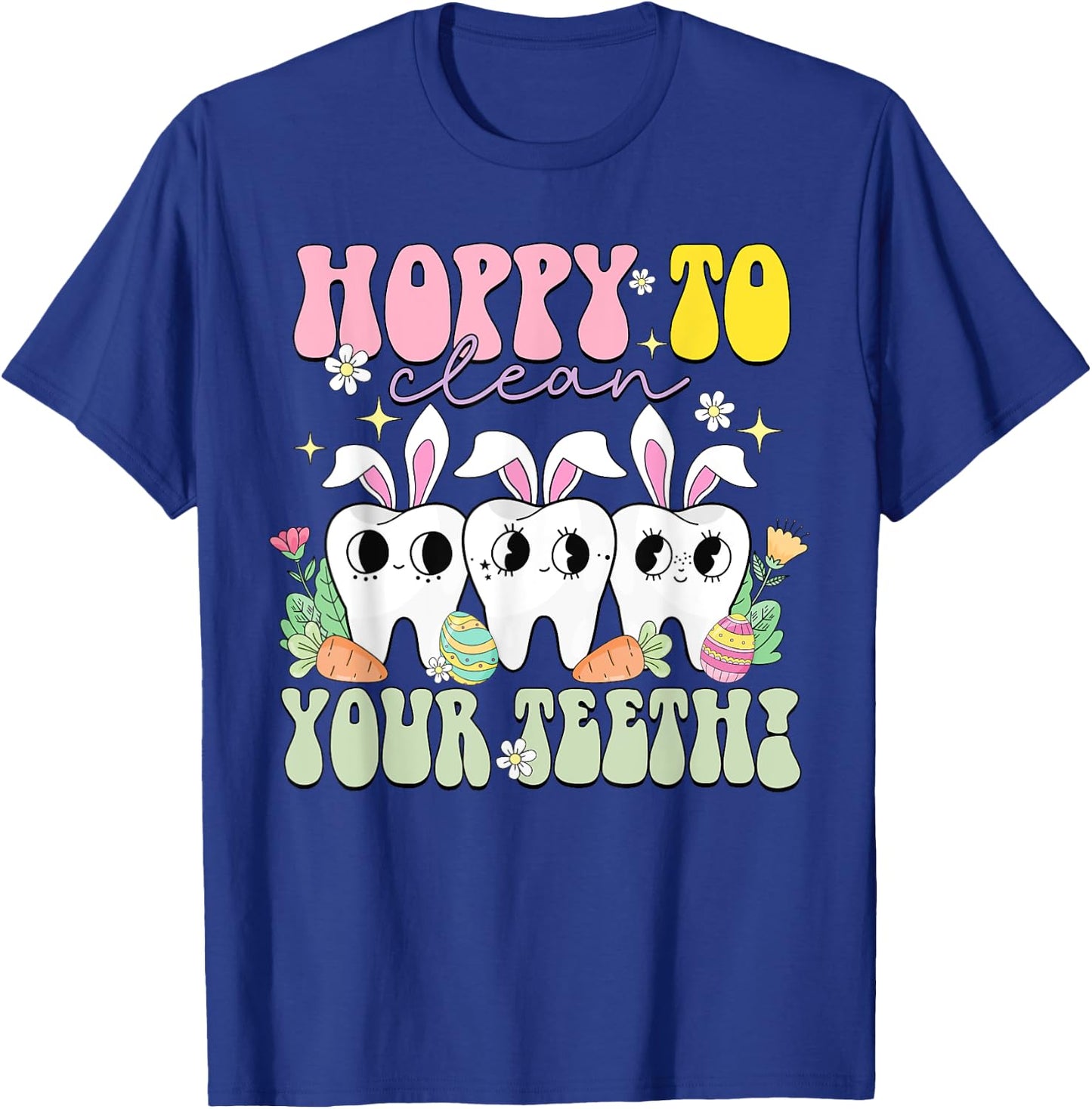 Hoppy To Clean Your Teeth Easter Day Dental Hygiene Squad T-Shirt - T-Shirt | Royal