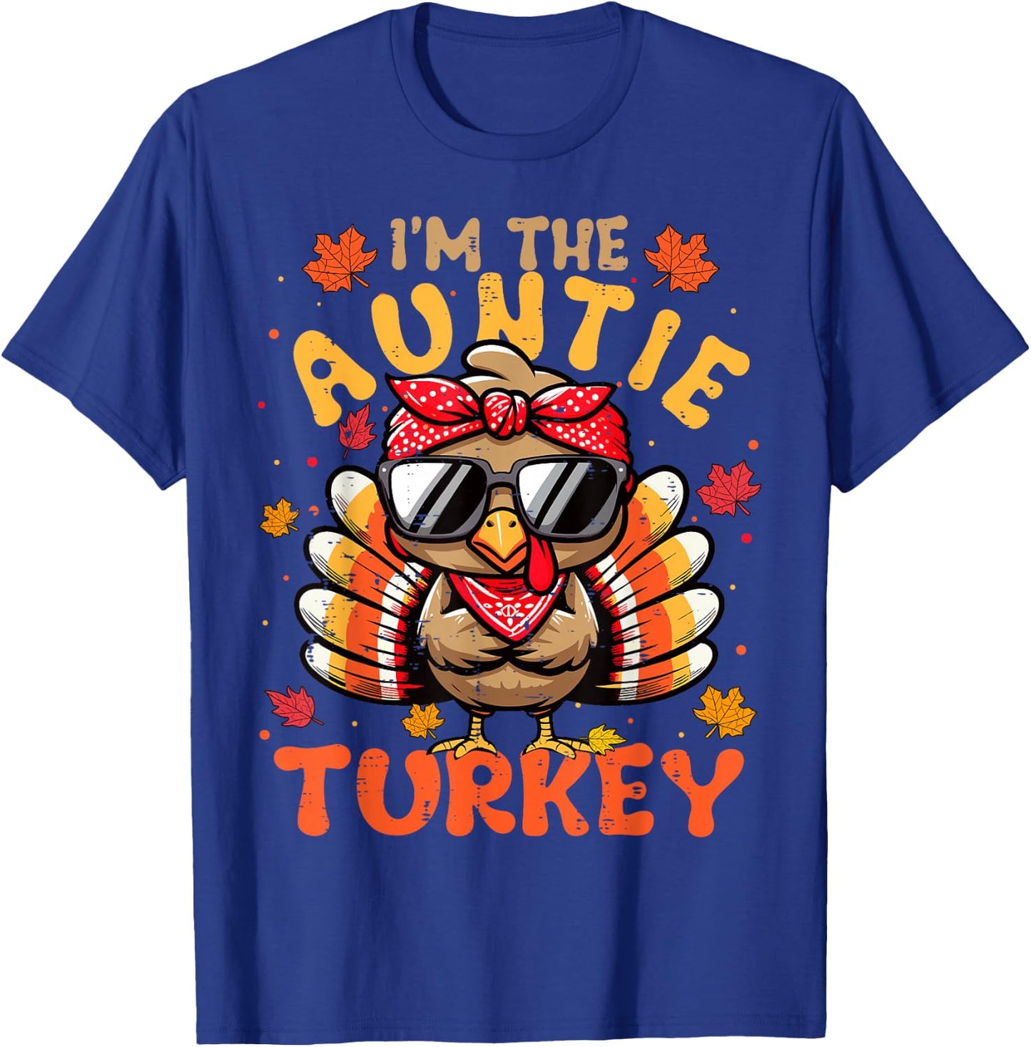 I'm the Auntie Turkey Matching 2024 Family Thanksgiving T-Shirt - T-Shirt | Royal