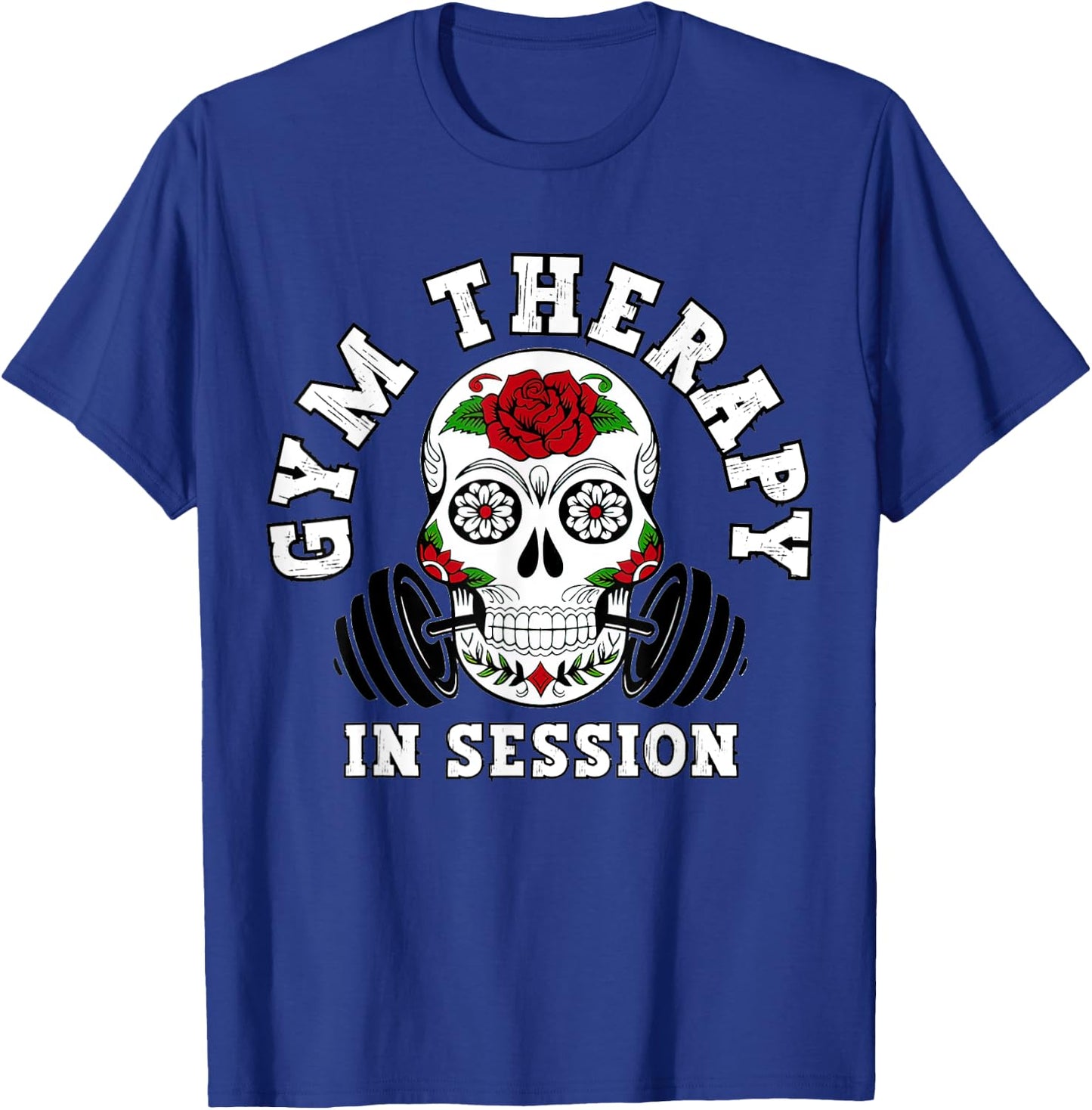 Gym Therapy In Session Happy Halloween Skull Sugar Clothing T-Shirt - T-Shirt | Royal