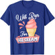Will Run For Ice Cream Shirt Gift Runners T-Shirt - T-Shirt | Royal