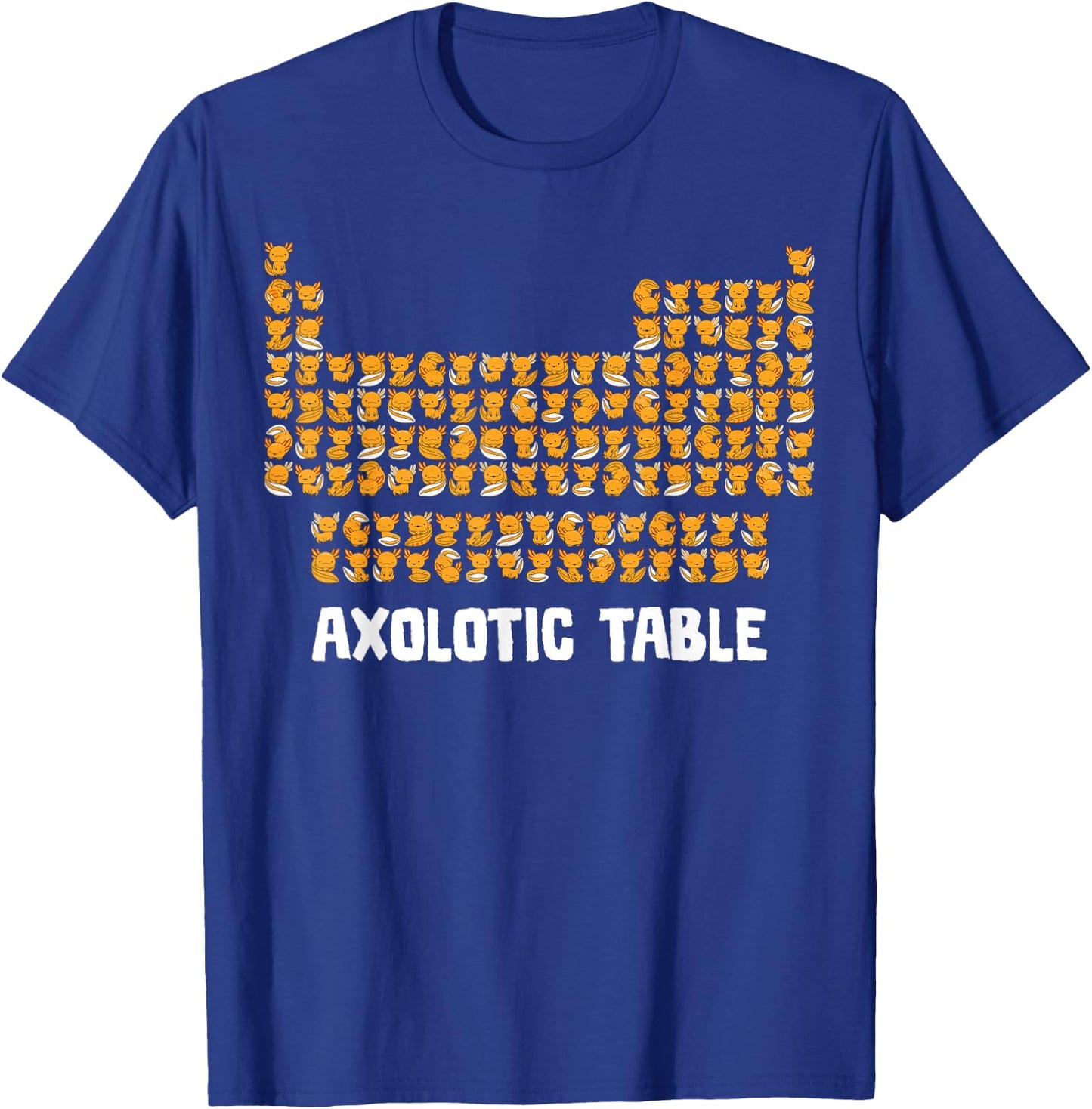 Axolotl Shirt Chemistry Axolotic Periodic Table Of Elements T-Shirt - T-Shirt | Royal