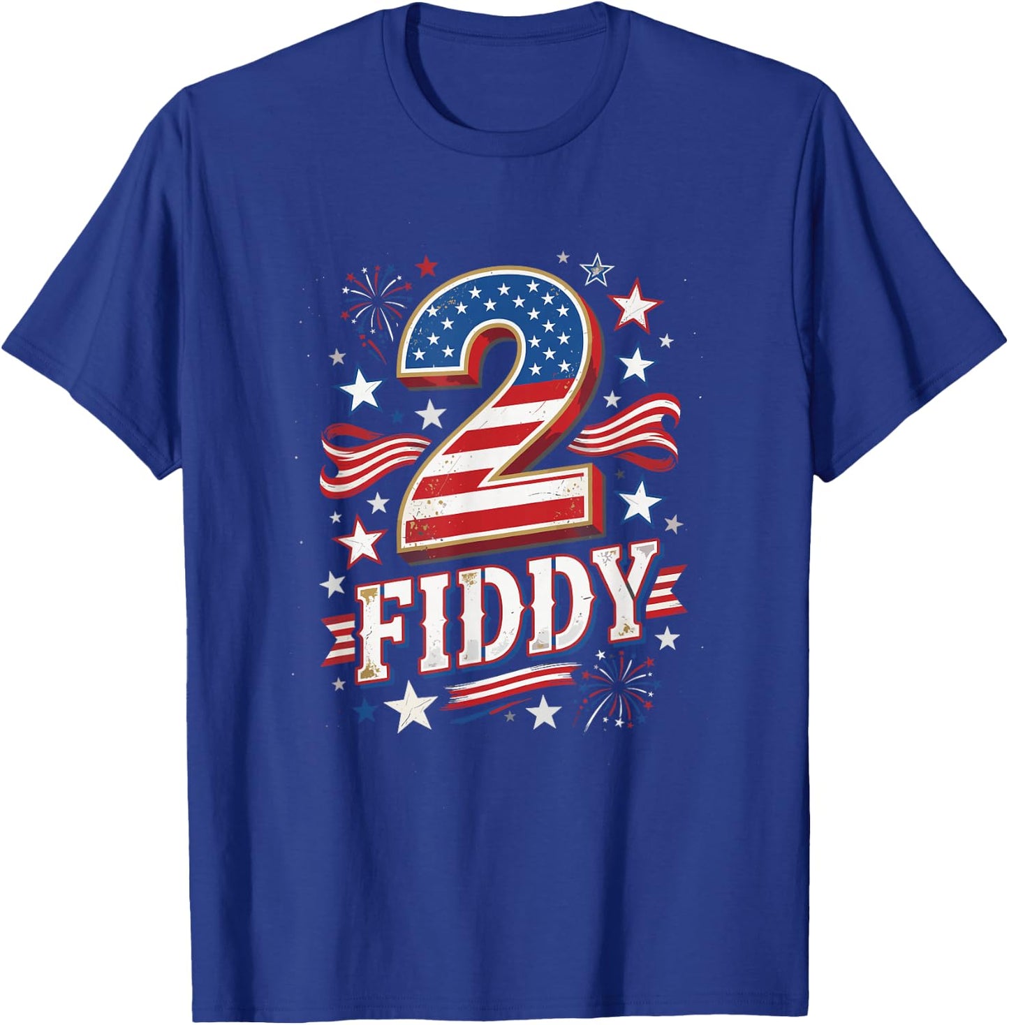 2 Fiddy Funny 250th Anniversary 4th of July Patriotic Art T-Shirt - T-Shirt | Royal