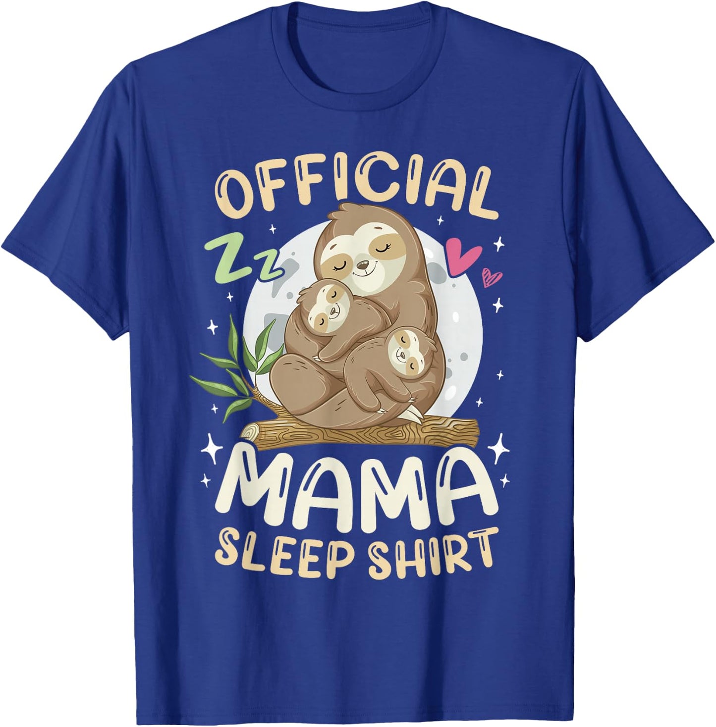 Mother & 2 Baby Sloths Mothers Day Official Mama Sleep Shirt T-Shirt - T-Shirt | Royal