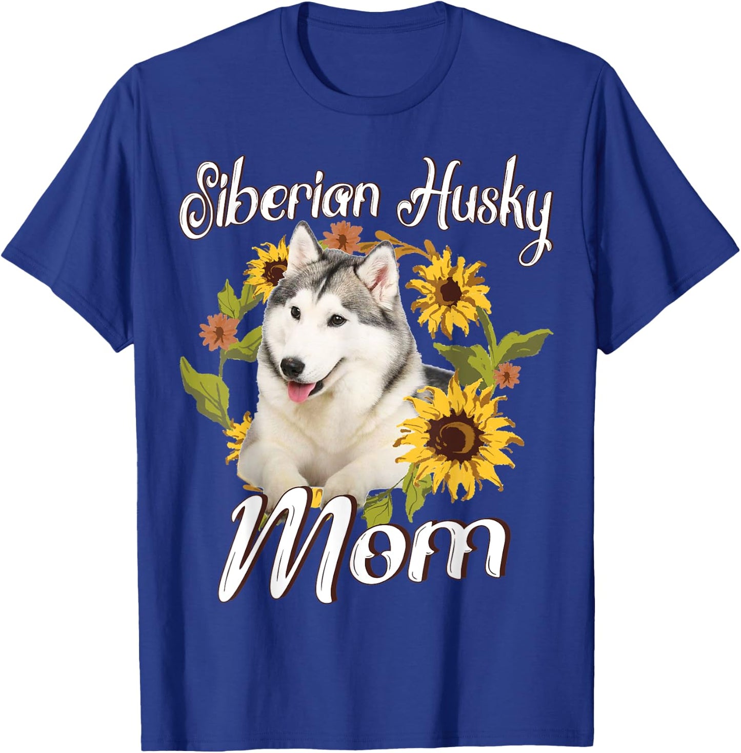 Dog Mom Mother's Day Sunflower Siberian Husky Mom T-Shirt - T-Shirt | Royal