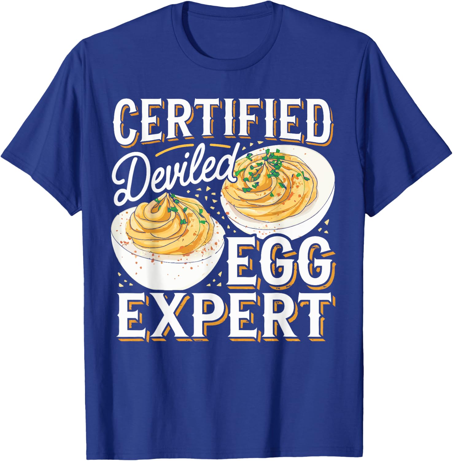 Deviled Egg Expert I Love Deviled Eggs T-Shirt - T-Shirt | Royal