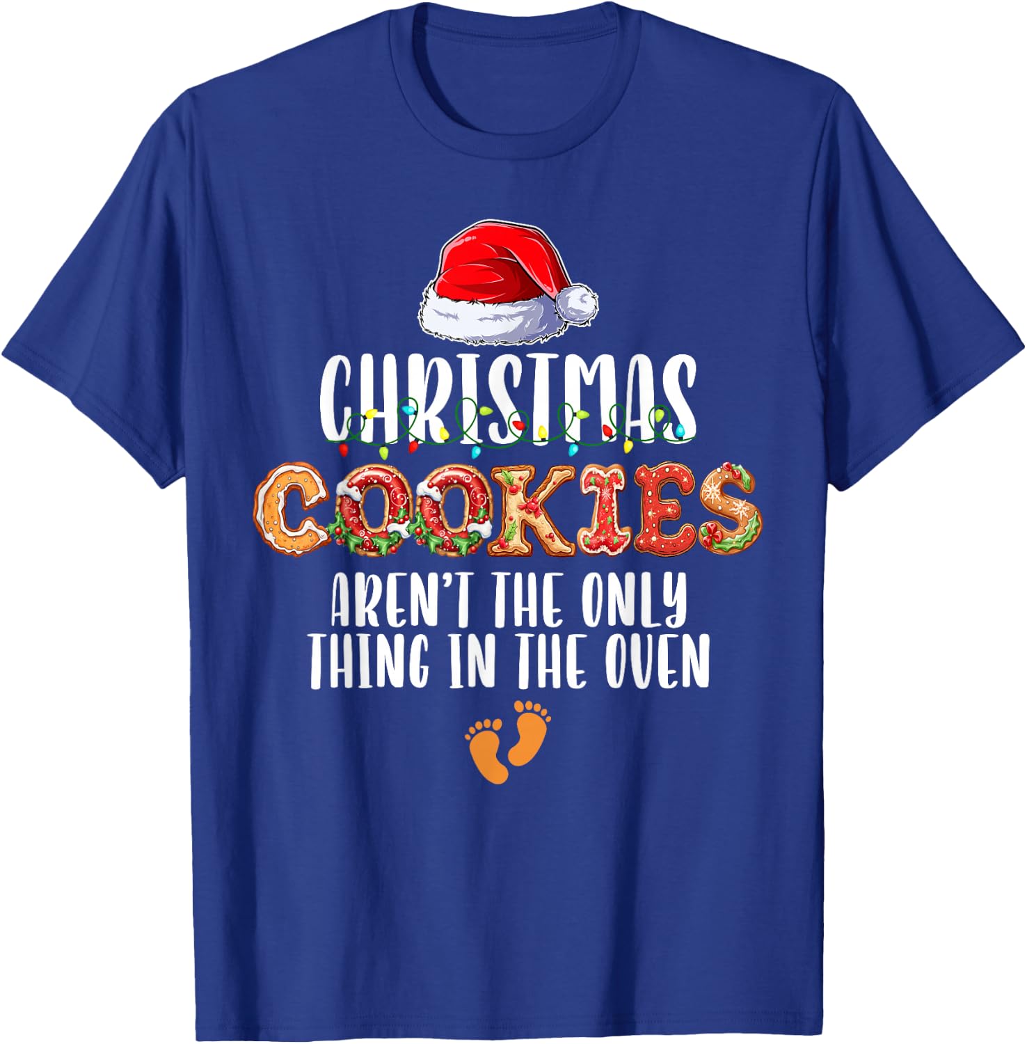 Christmas Cookies Aren't The Only Thing In The Oven Pajamas T-Shirt - T-Shirt | Royal