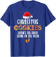 Christmas Cookies Aren't The Only Thing In The Oven Pajamas T-Shirt - T-Shirt | Royal