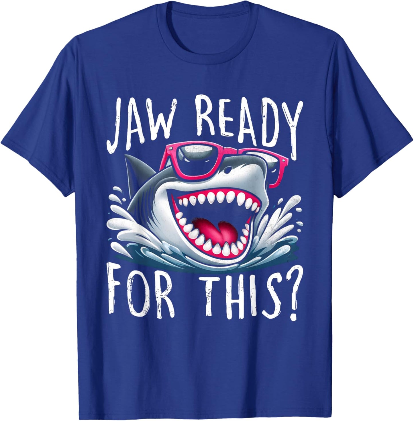 Jaw Ready For This Funny Shark Wearing Sunglasses For Lover T-Shirt - T-Shirt | Royal