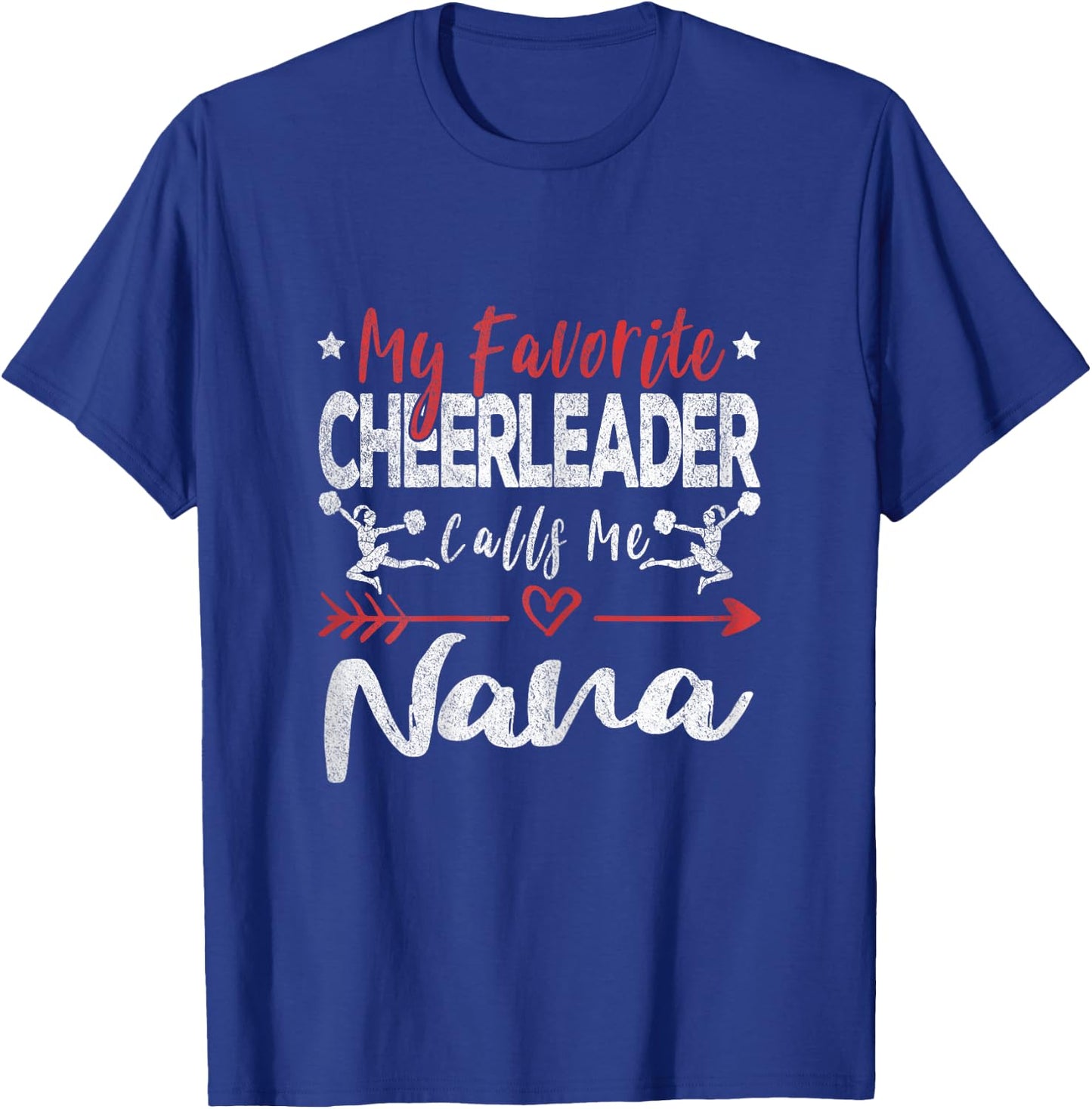 My Favorite Cheerleader Calls Me Nana Cheerleader Grandma T-Shirt - T-Shirt | Royal