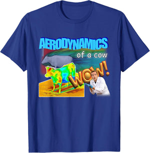 Aerodynamics Of A Cow Physics Meme T-Shirt - T-Shirt | Royal
