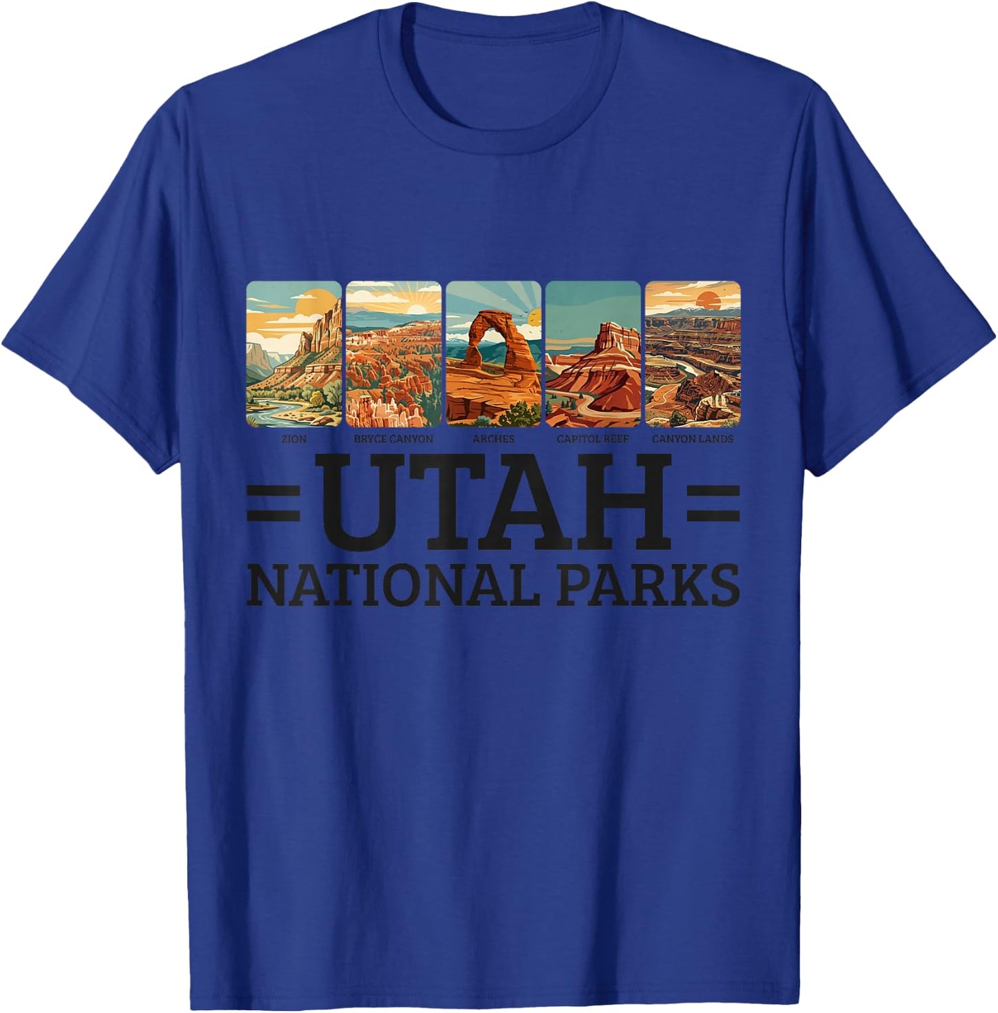 Utah National Parks Arches Bryce Canyon Zion Capitol Reef T-Shirt - T-Shirt | Royal