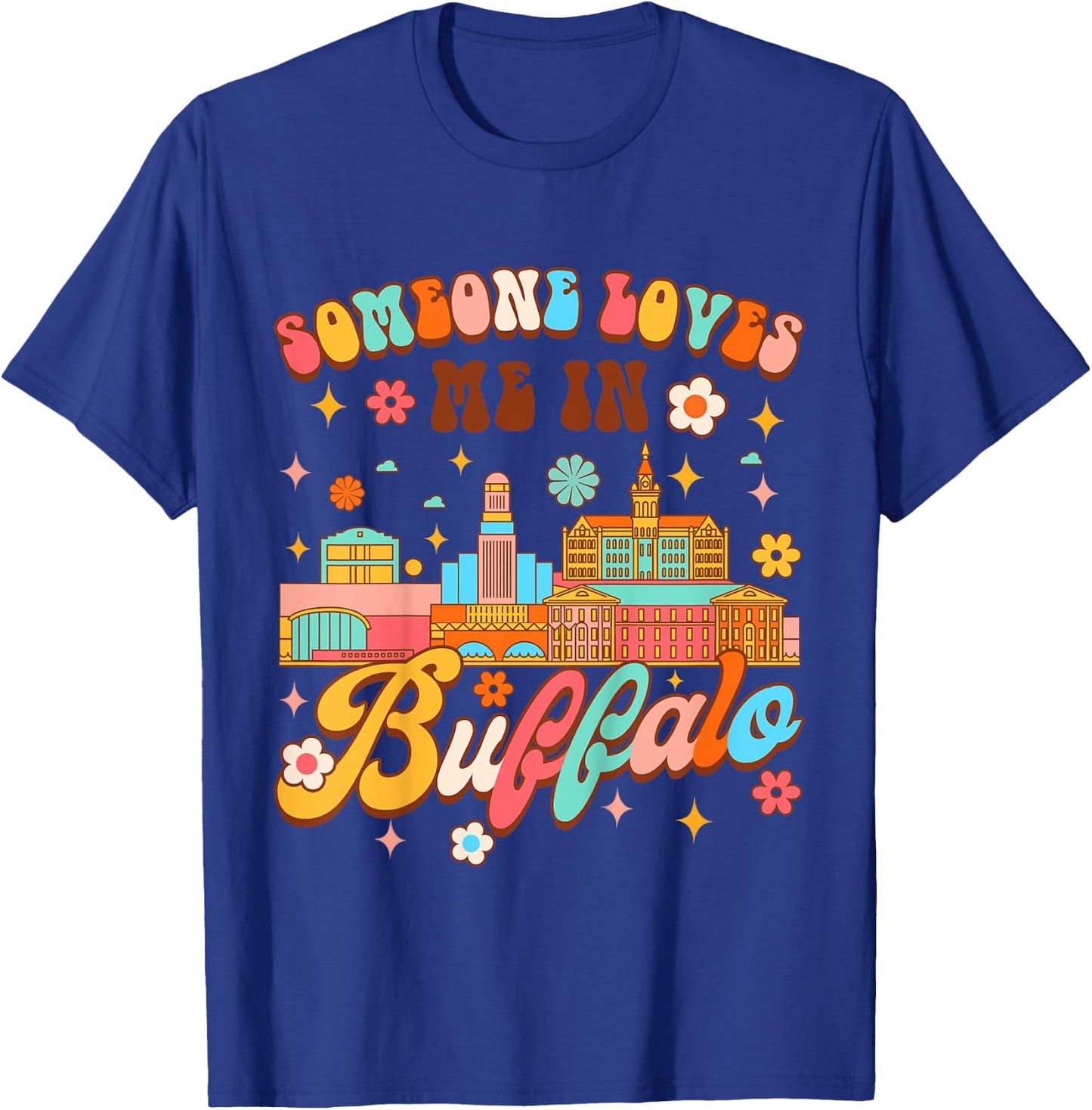 Kids Made In Buffalo Baby Shower Someone In Buffalo Loves Me T-Shirt - T-Shirt | Royal