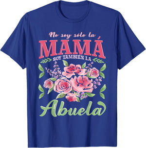 Abuela No Soy Solo La Mamá Abuela Día De La Madre T-Shirt - T-Shirt | Royal
