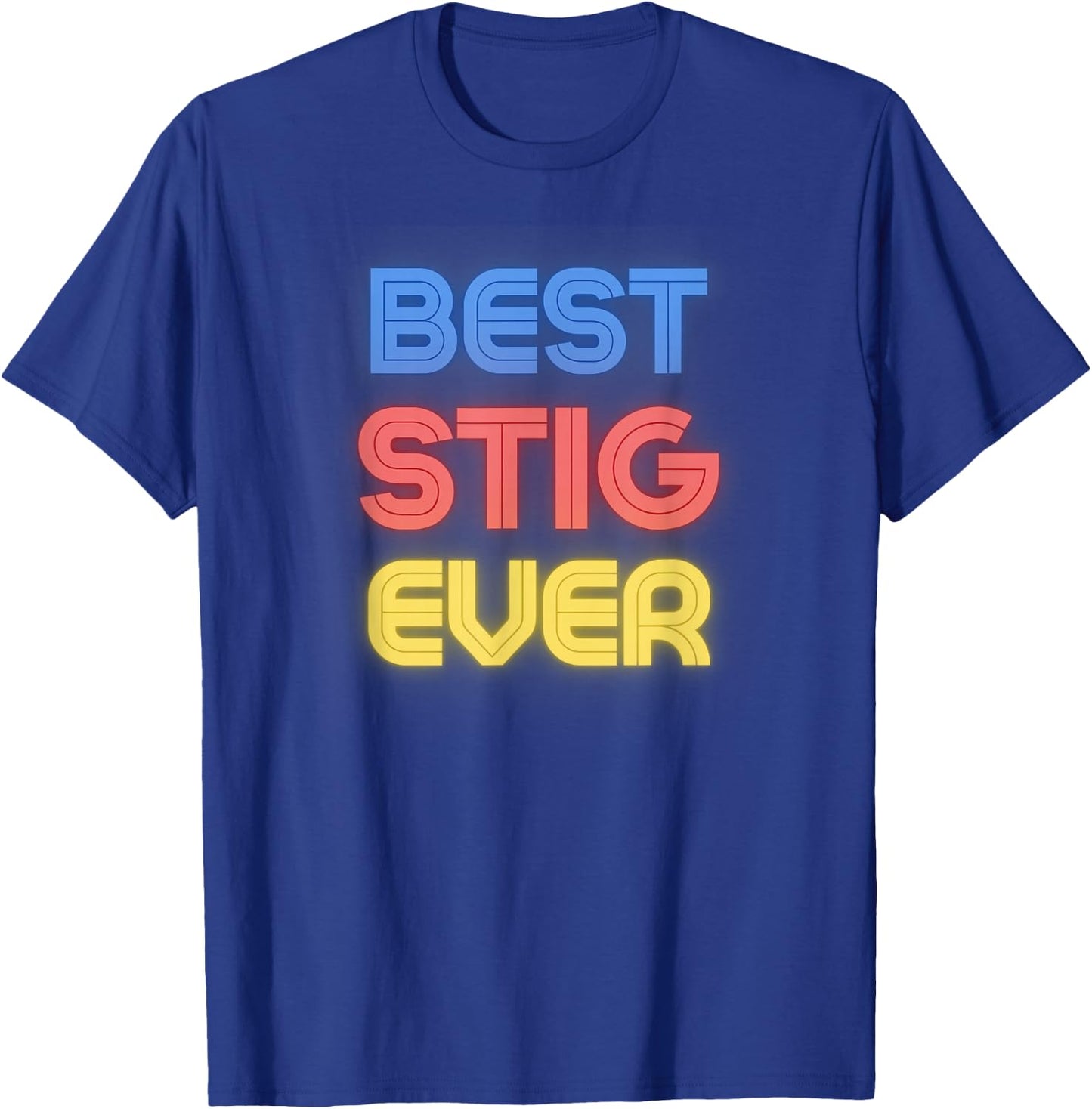 Best Stig Ever - Funny Stig Name Stig T-Shirt - T-Shirt | Royal
