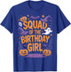 Halloween Squad of The Birthday Girl Matching Group T-Shirt - T-Shirt | Royal