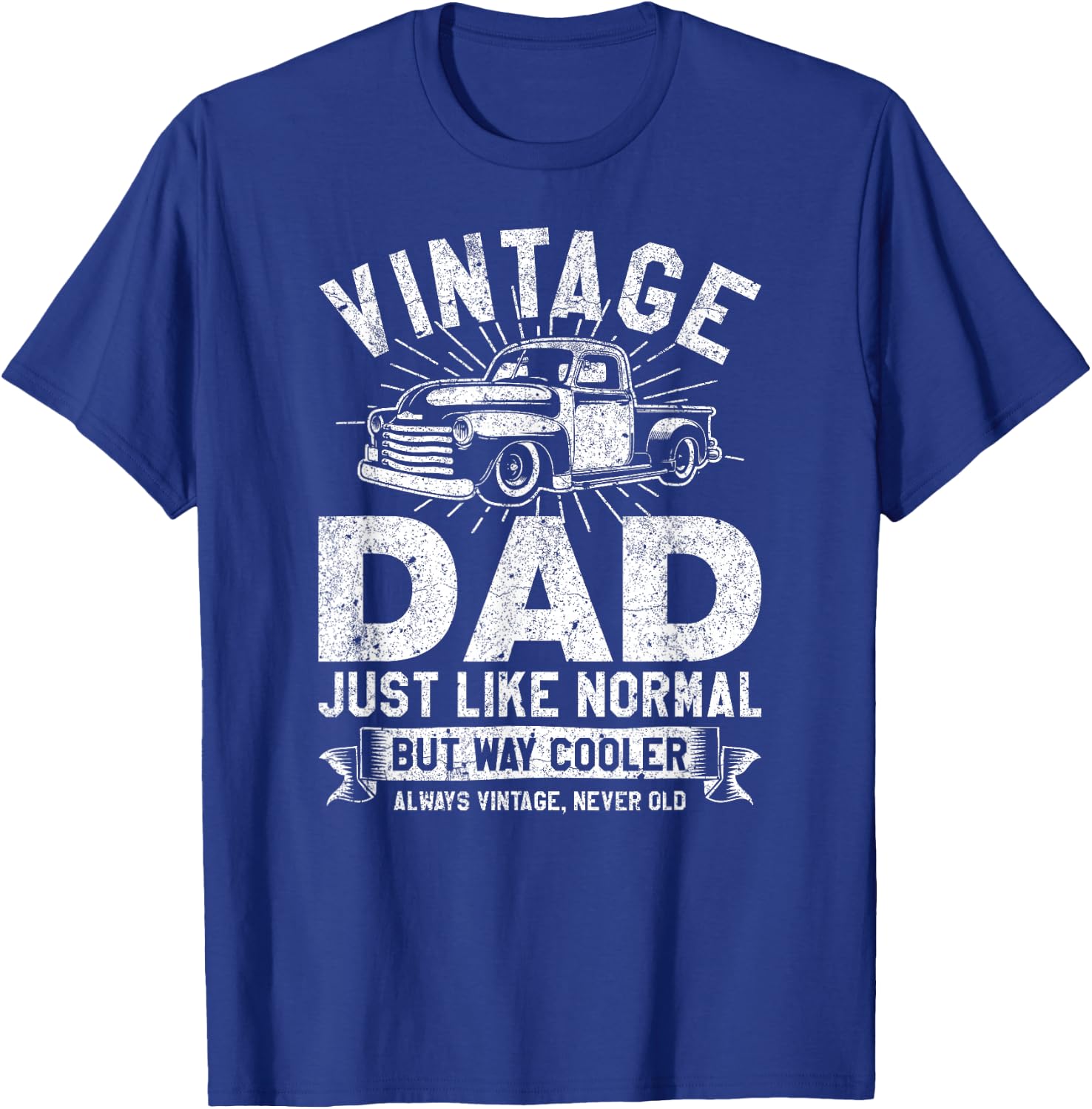 1950's Pick Up Truck Vintage Dad Just Like Normal But Cooler T-Shirt - T-Shirt | Royal
