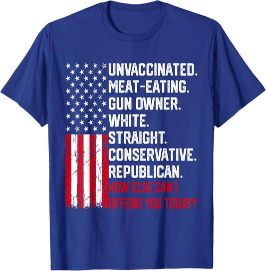 How Else Can I Offend You Today Funny Saying Quote Usa Flag Women Men T-Shirt - T-Shirt | Royal