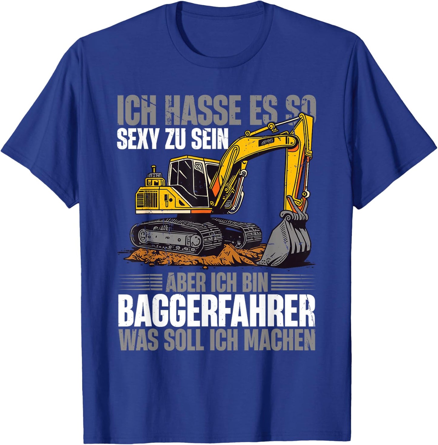 with German Text "Ich Bin Baggerfahrer Bauarbeiter", black T-Shirt - T-Shirt | Royal