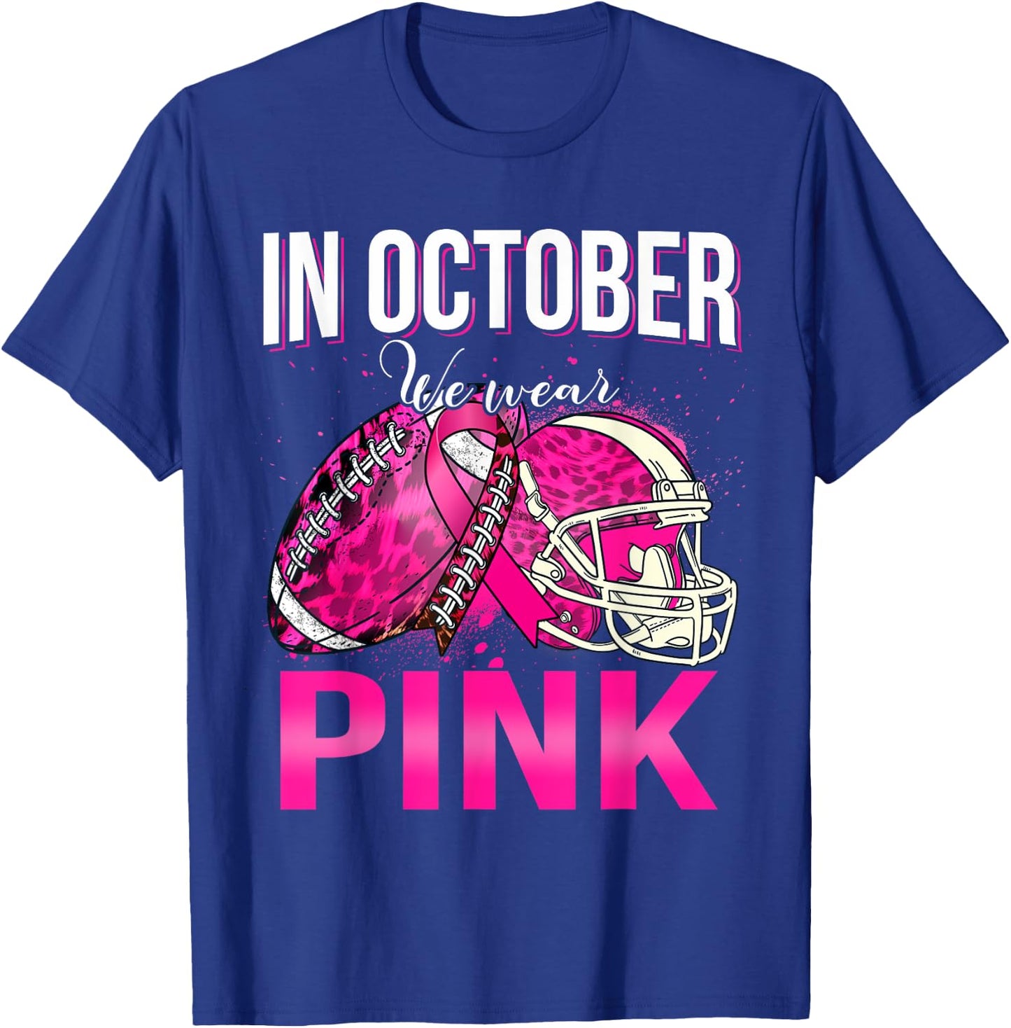 In October We Wear Pink Football Leopard Breast Cancer T-Shirt - T-Shirt | Royal