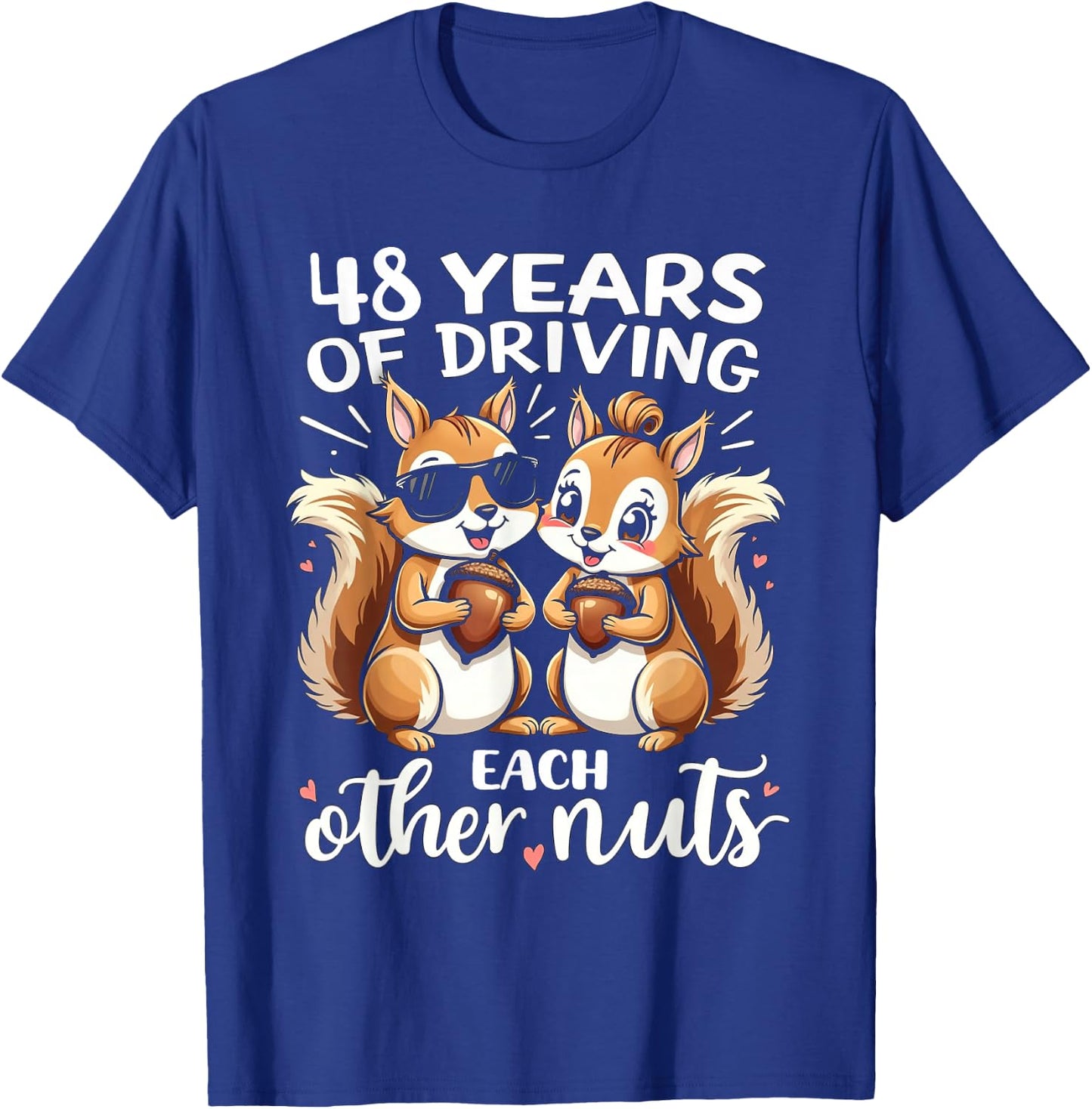 48 Years Of Driving Each Other Nuts Funny Couple Anniversary T-Shirt - T-Shirt | Royal