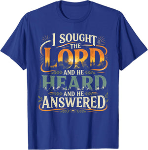 I Sought The Lord and He Heard and He Answered Christian T-Shirt - T-Shirt | Royal