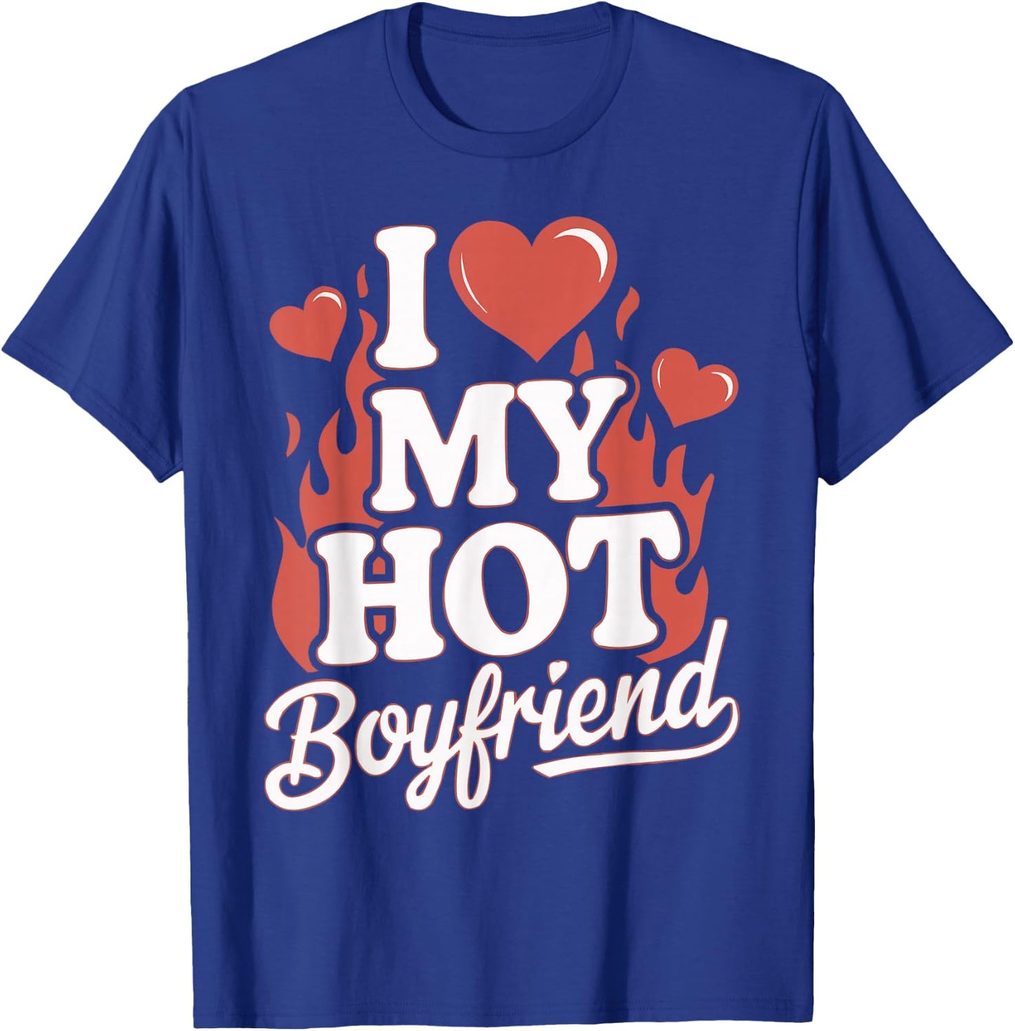 I Love My Hot Boyfriend , black T-Shirt - T-Shirt | Royal