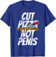 Cut Pizza Not Penis GIAW Anti-Circumcision T-Shirt - T-Shirt | Royal