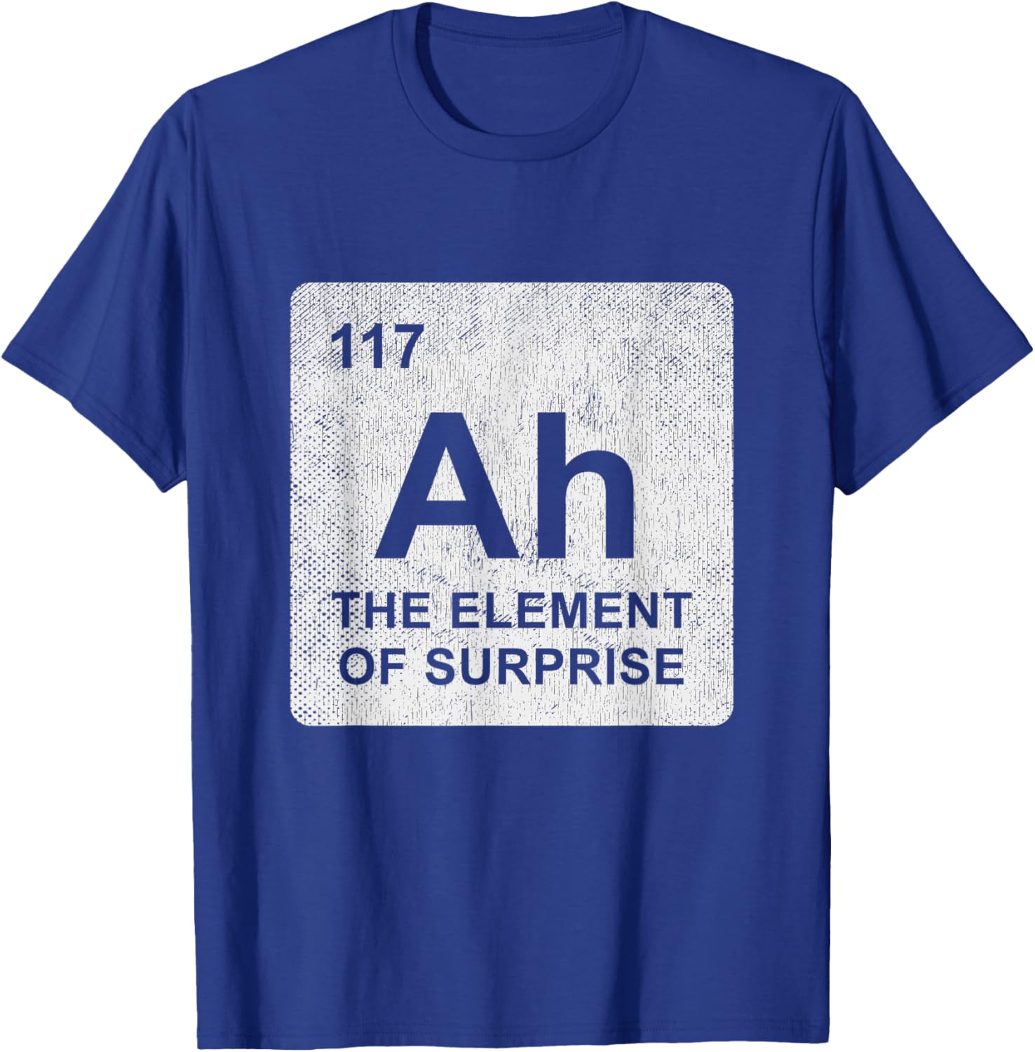 Ah The Element of Surprise Periodic Table Vintage Science T-Shirt - T-Shirt | Royal