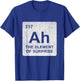Ah The Element of Surprise Periodic Table Vintage Science T-Shirt - T-Shirt | Royal