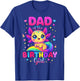 Dad of The Birthday Girl Axolotl Rainbow Bday Party Family T-Shirt - T-Shirt | Royal