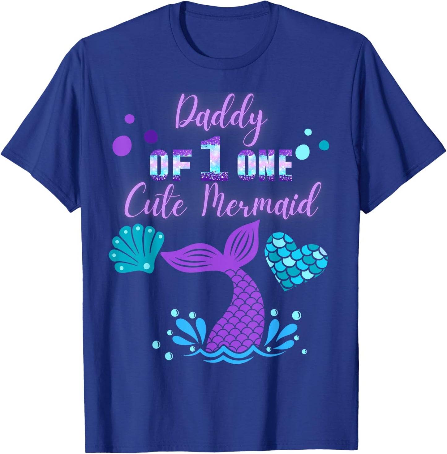 Daddy of Mermaid ONE 1st Year Birthday Under Sea Party Girls T-Shirt - T-Shirt | Royal