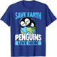 Save The Earth Penguins Live Here Earth Day T-Shirt - T-Shirt | Royal