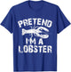 Funny Pretend I'm A Lobster Halloween Costume Party T-Shirt - T-Shirt | Royal