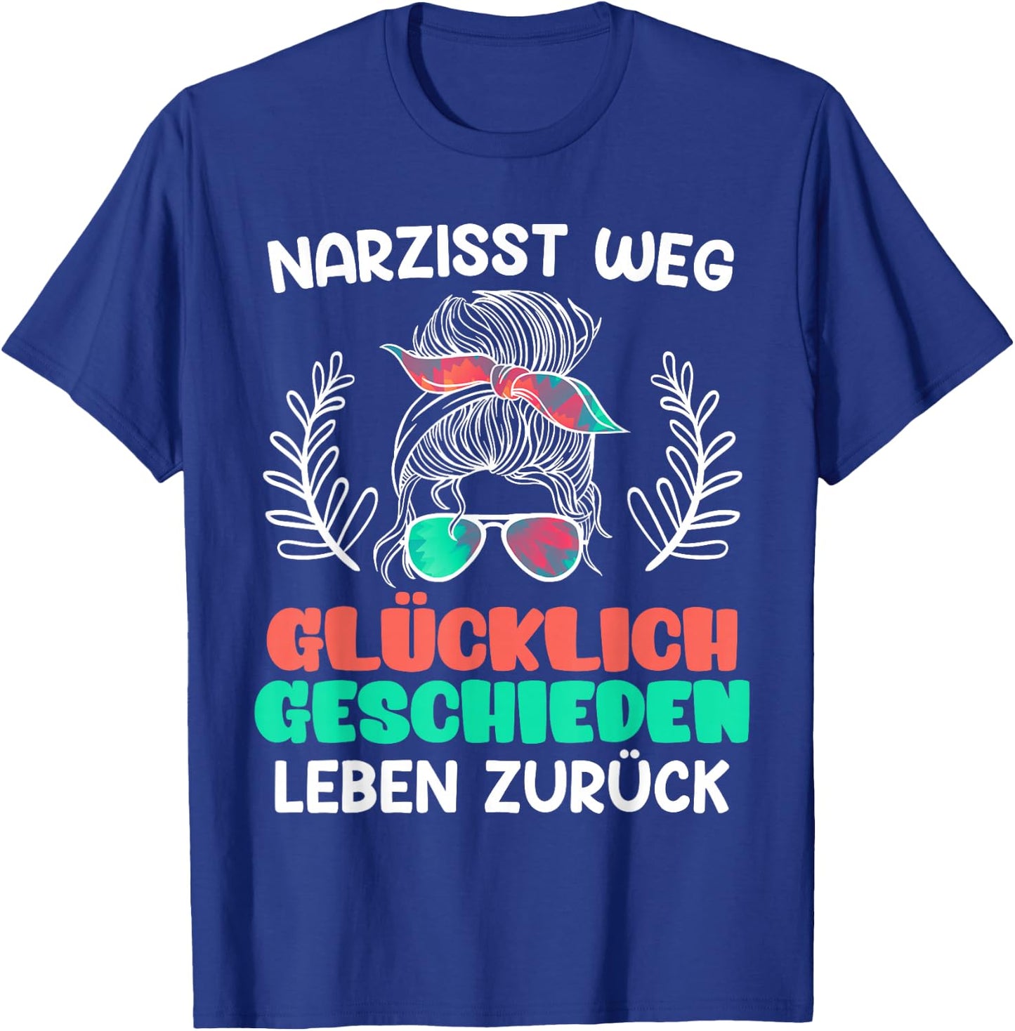 Narzisst weg Scheidungsparty Glücklich geschieden Frauen T-Shirt - T-Shirt | Royal