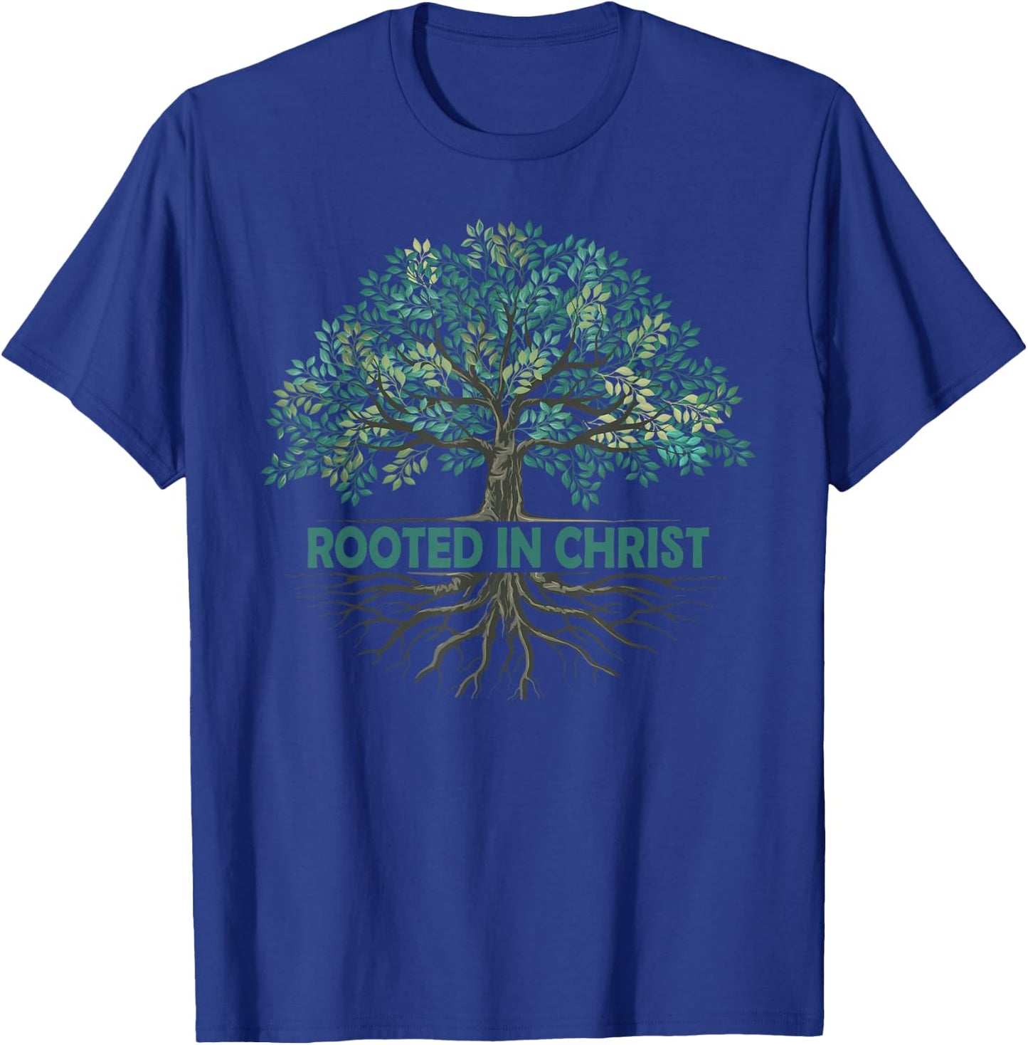 Rooted In Christ Tree God Roots Jesus Christians T-Shirt - T-Shirt | Royal