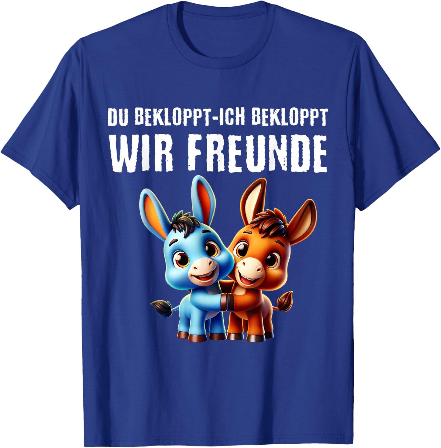 Du Bekloppt Ich Bekloppt Wir Freunde Beste Freundin T-Shirt - T-Shirt | Royal