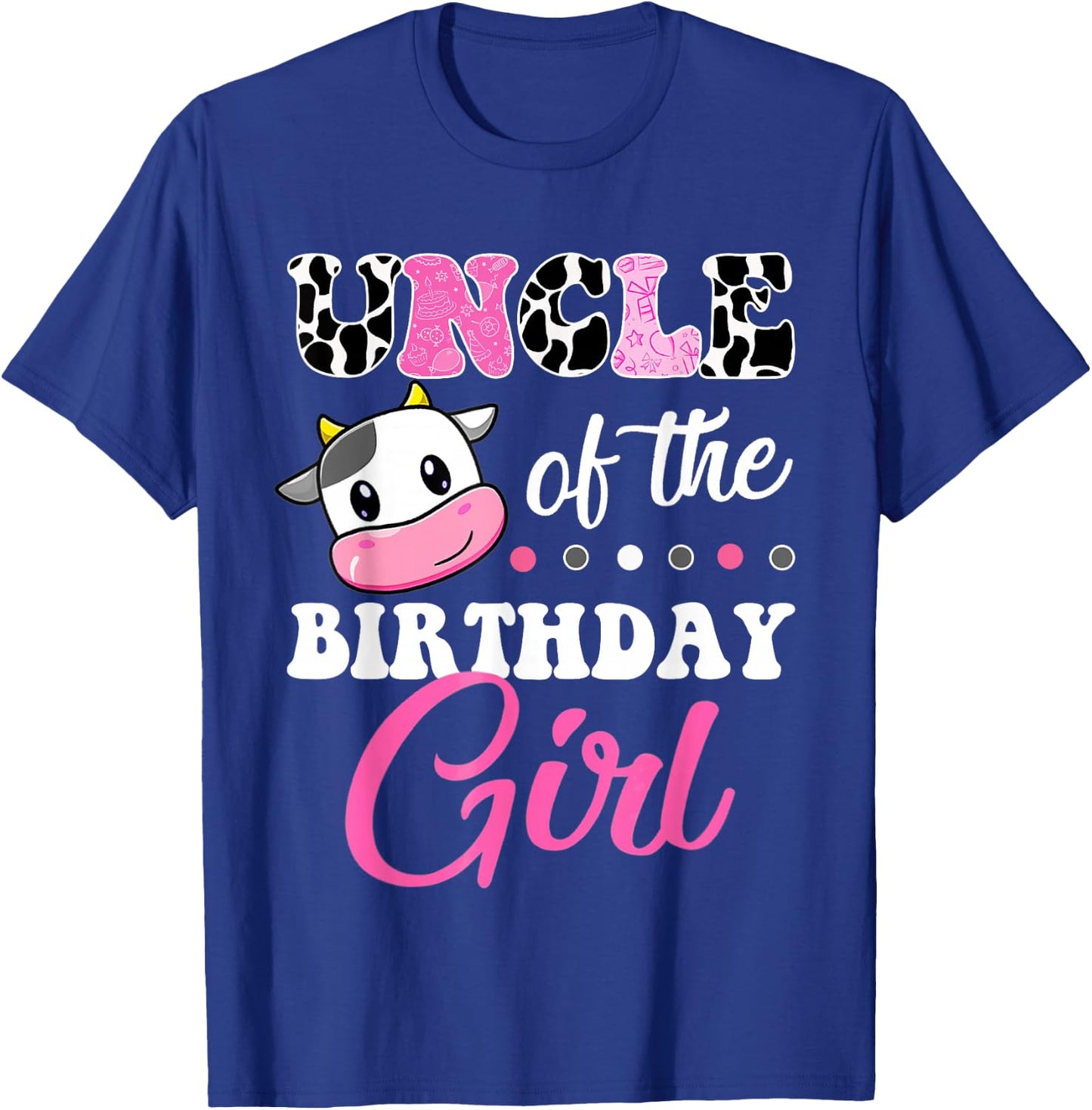 Uncle Of The Birthday Girl Family Matching Shirt Farm Cow T-Shirt - T-Shirt | Royal