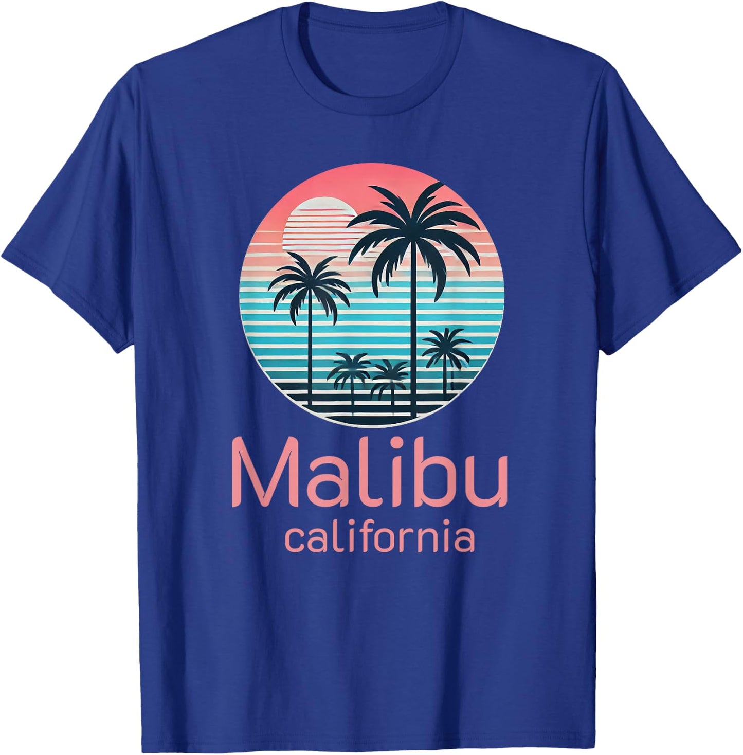 Malibu CA California Souvenir Vacation Reminder Men Women T-Shirt - T-Shirt | Royal