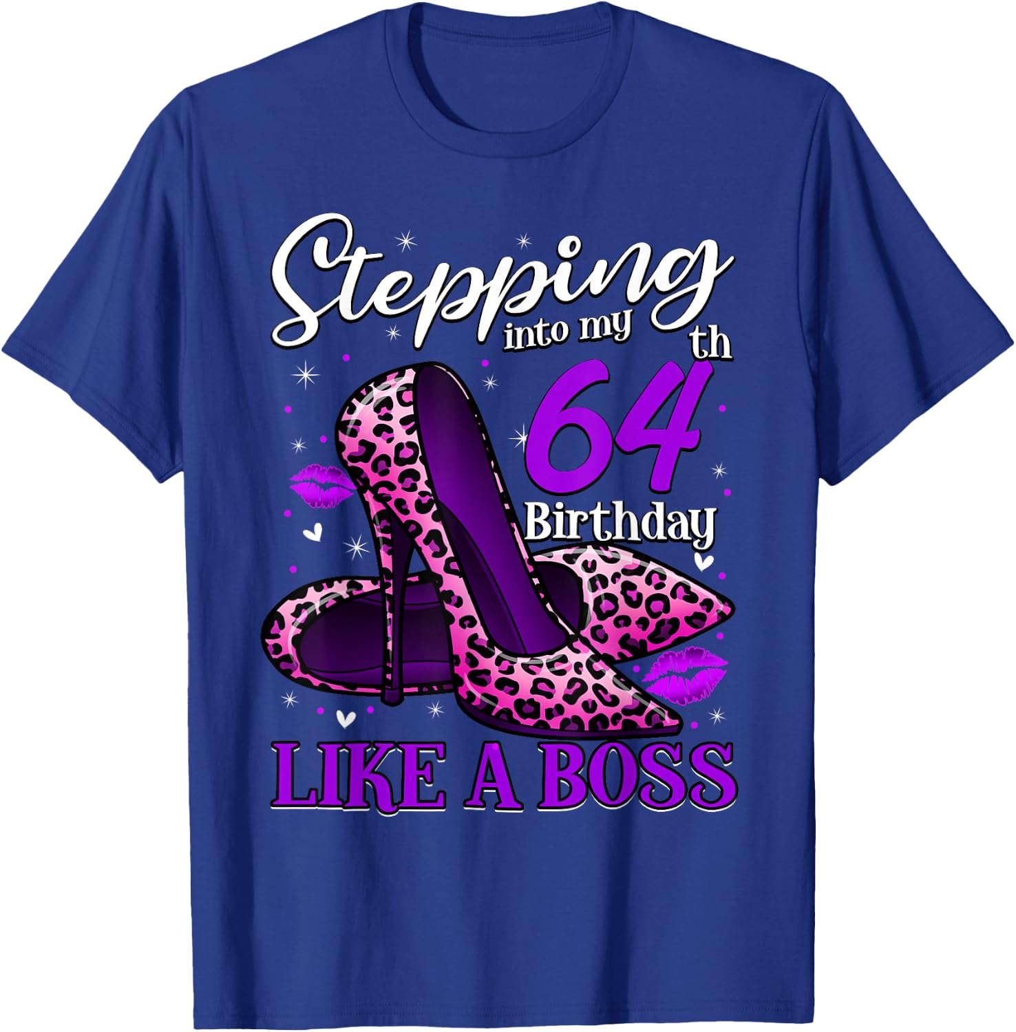 64 and Fabulous High Heels Stepping Into My 64th Birthday T-Shirt - T-Shirt | Royal