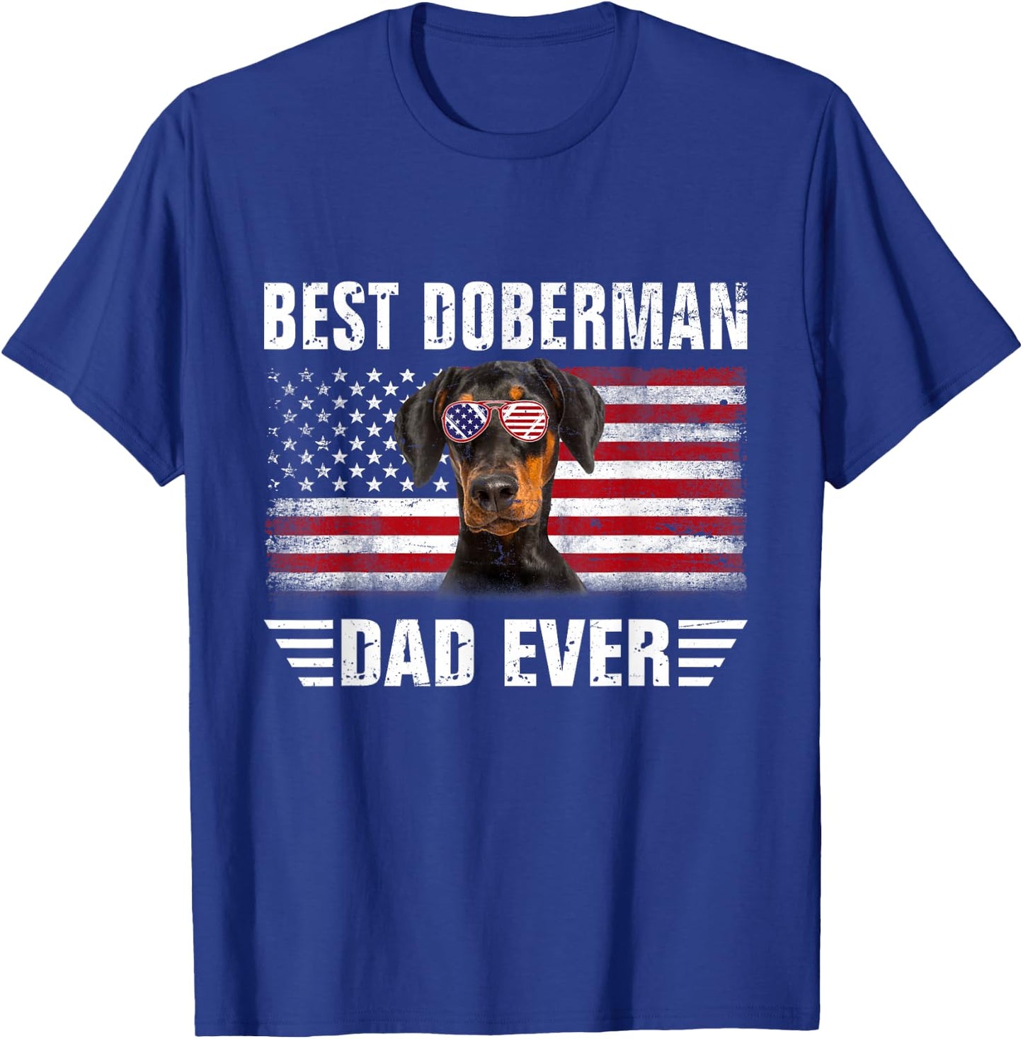 American Flag Best Doberman Dad Ever Dog Dad T-Shirt - T-Shirt | Royal