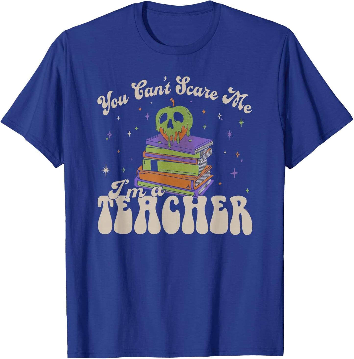 Disney Villains You Can't Scare Me I'm A Teacher T-Shirt - T-Shirt | Royal