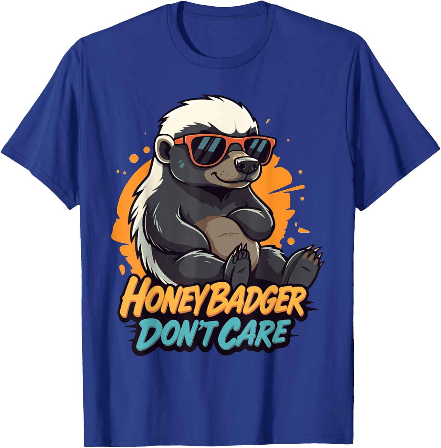 Honey Badger Don’t Care Funny Zero Care Honey Badger Style T-Shirt - T-Shirt | Royal