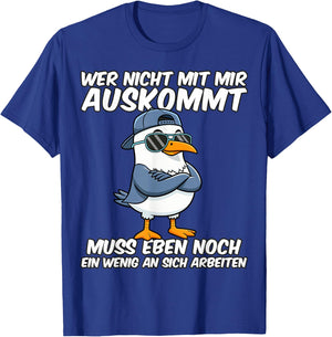 Lustige Männer Wer Nicht Mit Mir Auskommt Muss Eben T-Shirt - T-Shirt | Royal