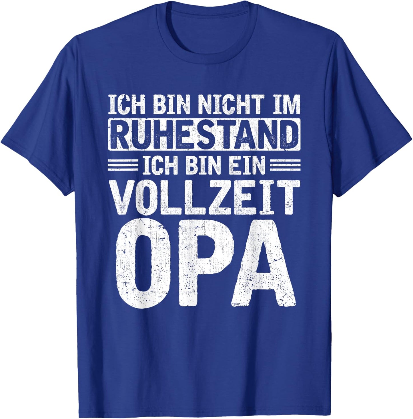 Ich bin nicht im Ruhestand bin Vollzeit Opa Rente Rentner T-Shirt - T-Shirt | Royal
