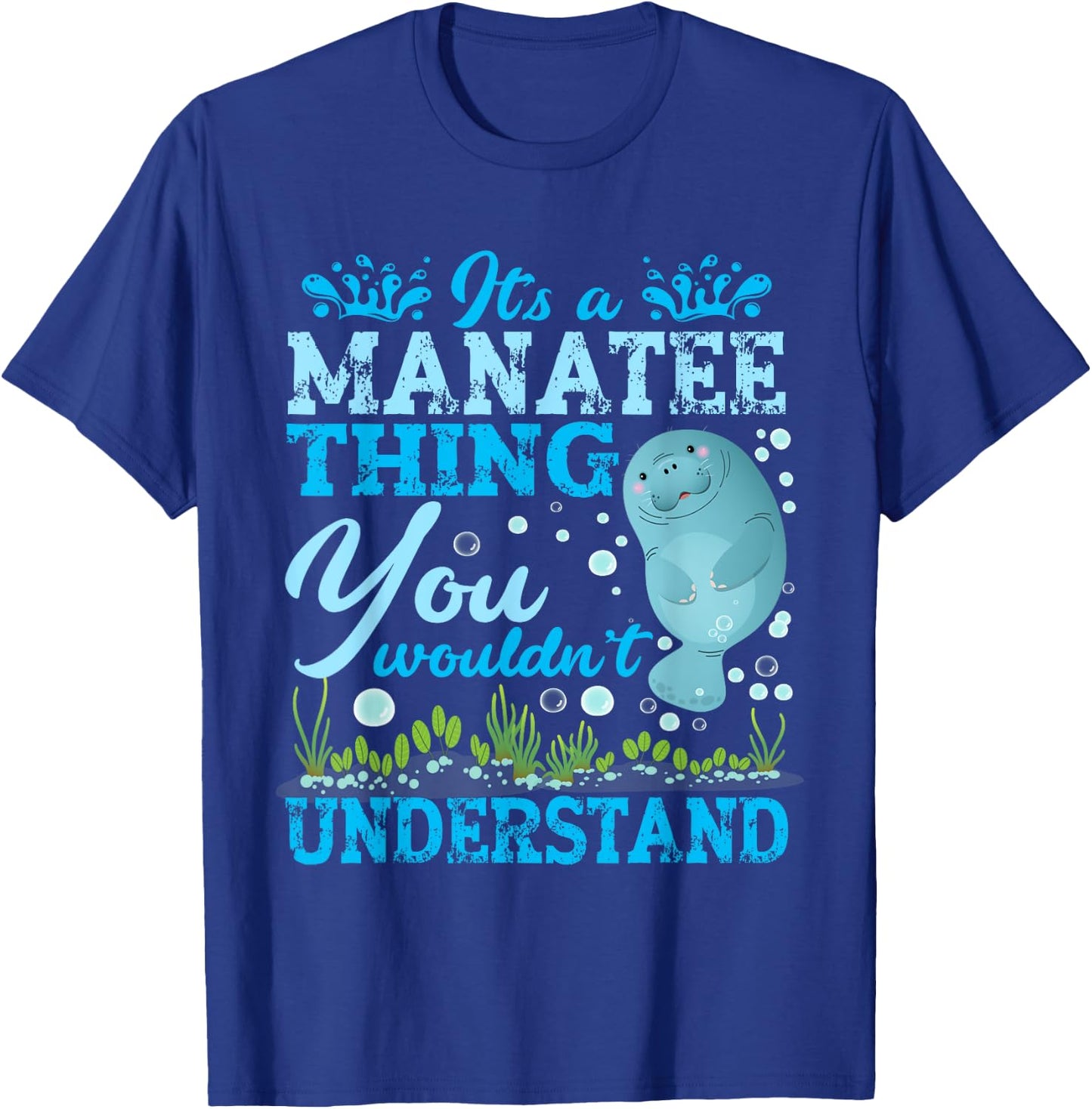 Cute Sea Cow Manatee | It's A Manatee Thing T-Shirt - T-Shirt | Royal