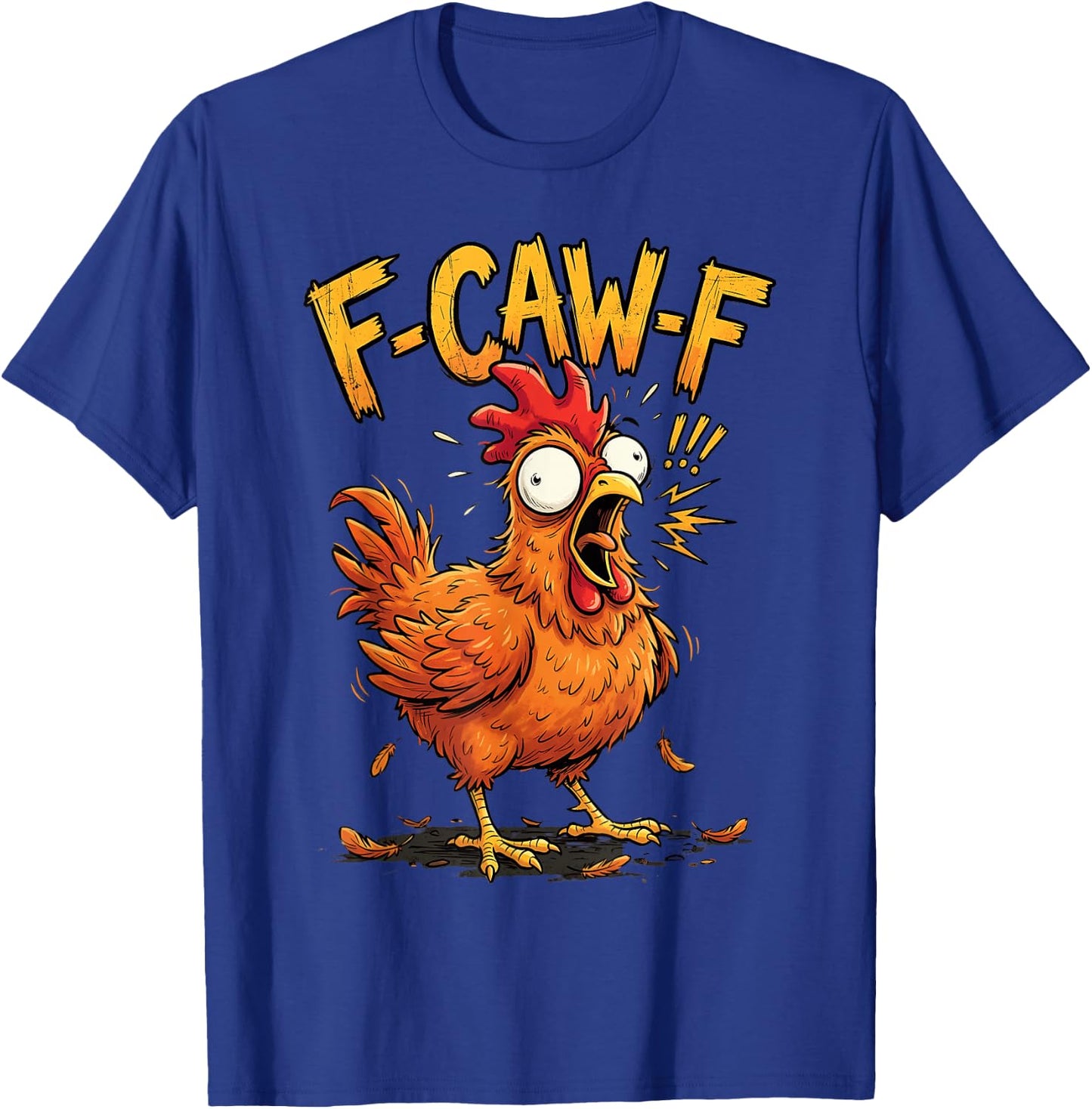 F Caw F Chicken Humor Fcawf Fawk Funny Rooster Meme T-Shirt - T-Shirt | Royal