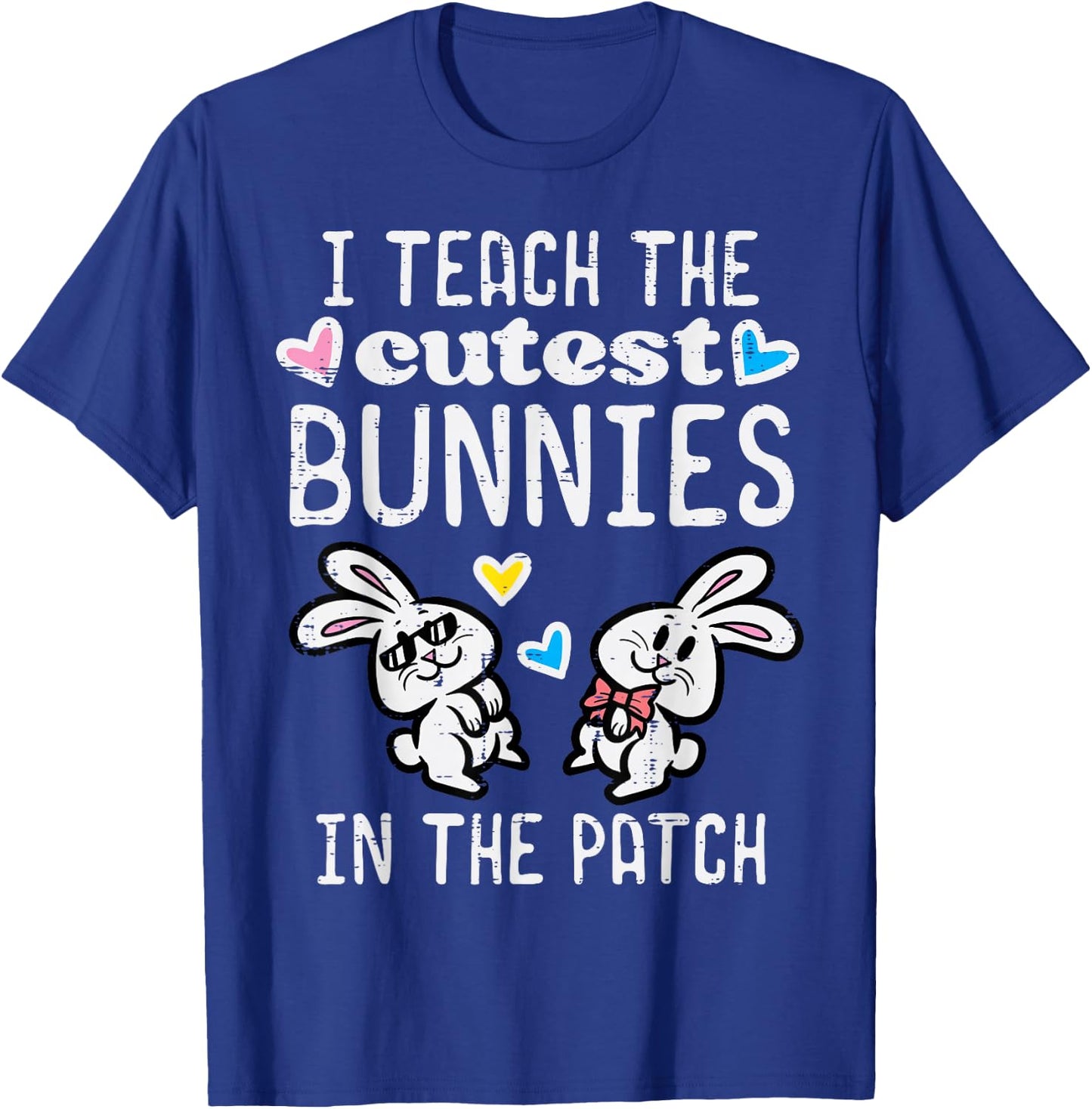 I Teach Cutest Bunnies Patch Easter Teacher Spring Women T-Shirt - T-Shirt | Royal