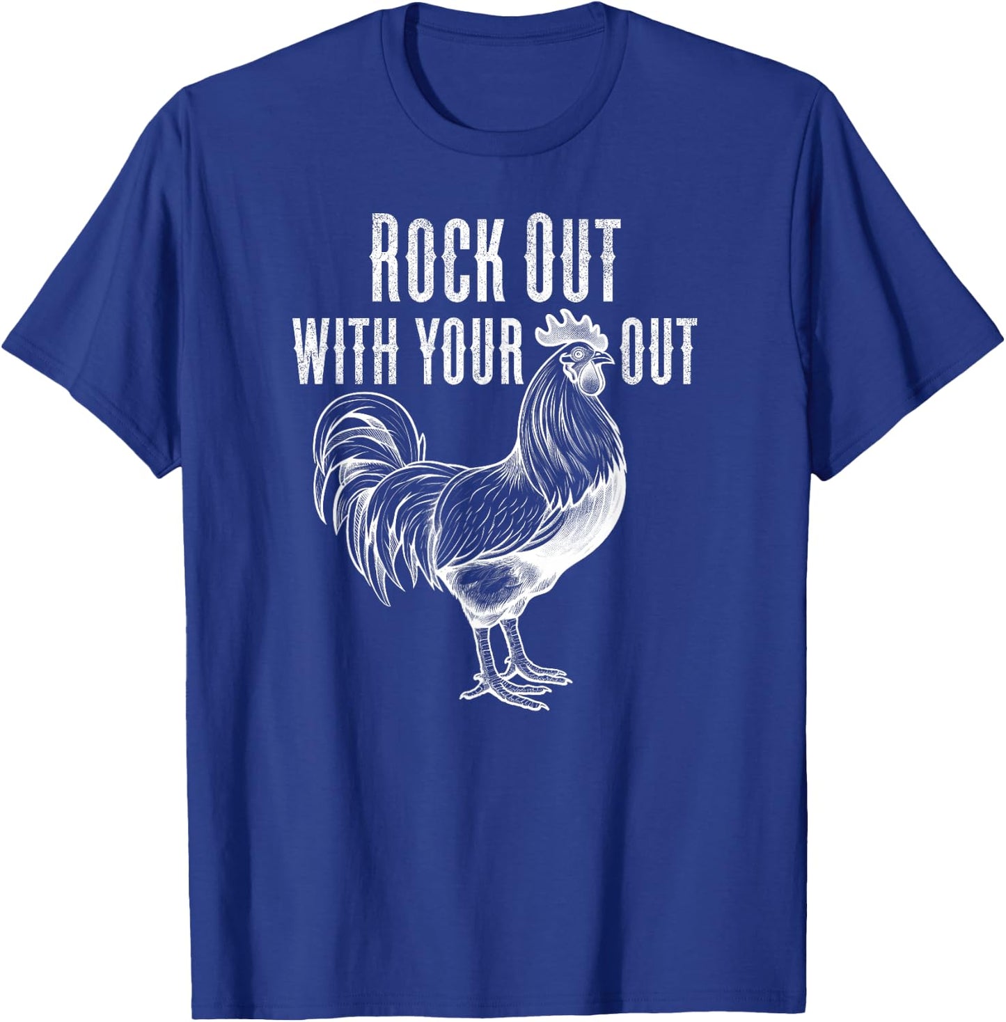 Rock Out With Your Cock Out Funny Adult Humor T-Shirt - T-Shirt | Royal